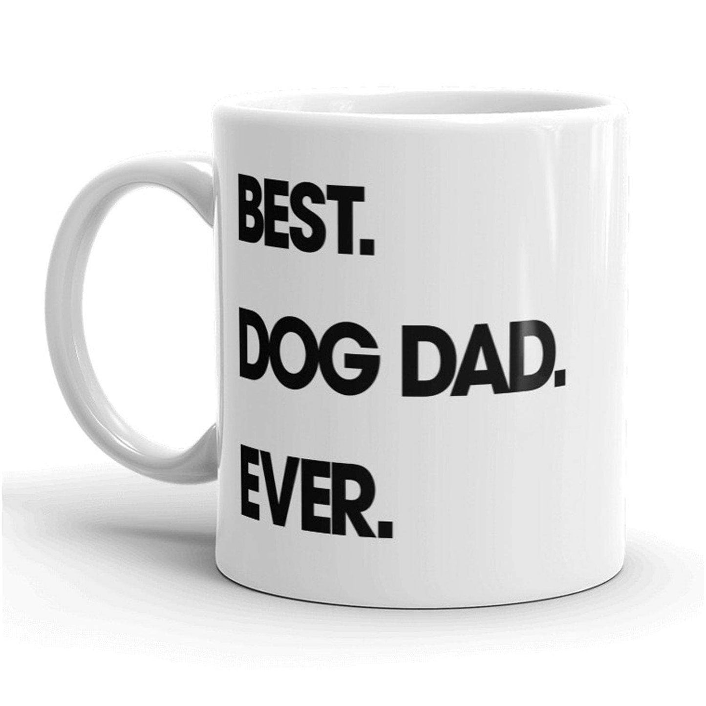 Best Dog Dad Ever Mug Dog Lover Gift Coffee Cup Funny